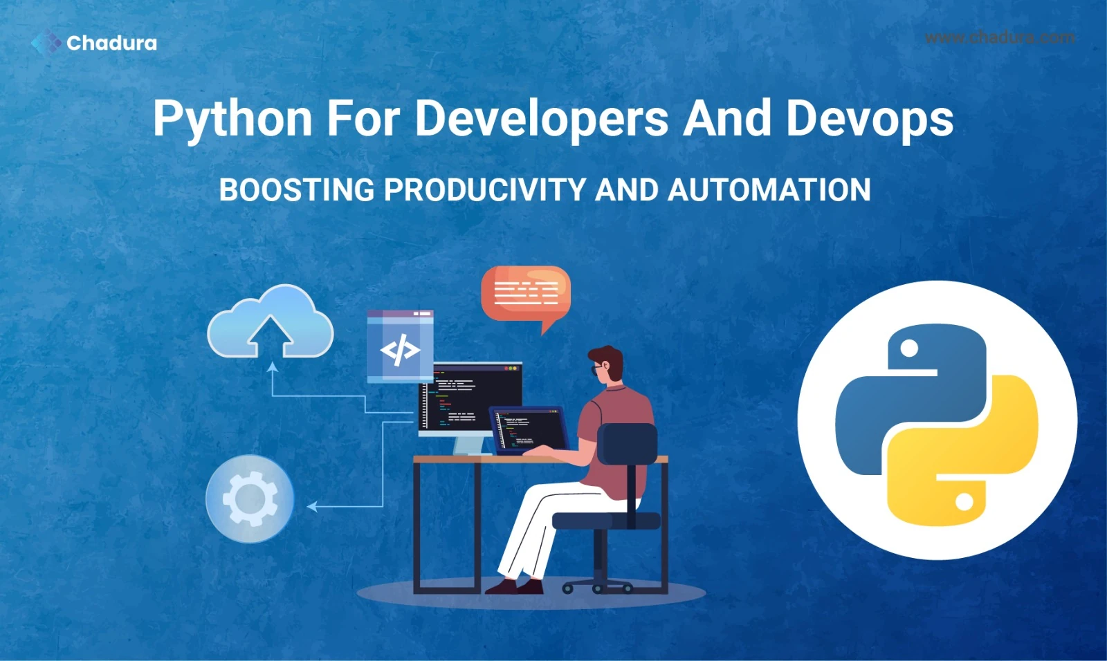Python for Developers and DevOps: Boosting Productivity and Automation by Chadura Tech